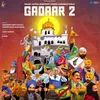 About Gadaar 2 Song